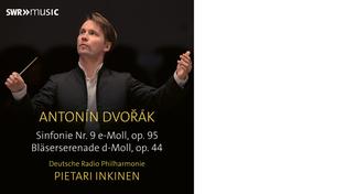 Antonín Dvořák - Sinfonie Nr. 9 e-Moll op. 95 (Foto: SWR Music)