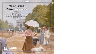 Oscar Straus - Piano Concerto (Foto: cpo)